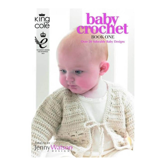 BABY CROCHET BOOK ONE ( King Cole ) - Over 20 adorable baby designs