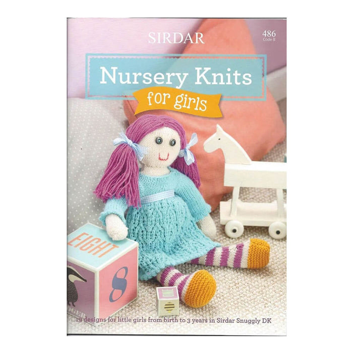NURSURY KNITS FOR GIRLS ( SIRDAR ) - ( 486 Code B ) 19 designs for little girlds from birth to 3 years in Sirdar Snuggly DK
