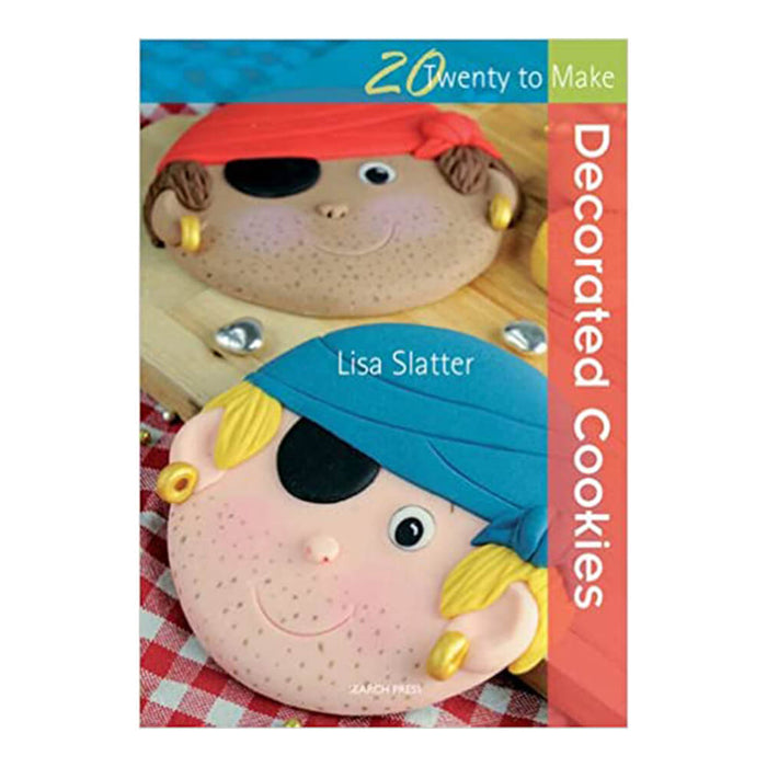 20 To Make : DECORATED COOKIES By Lisa Slatter