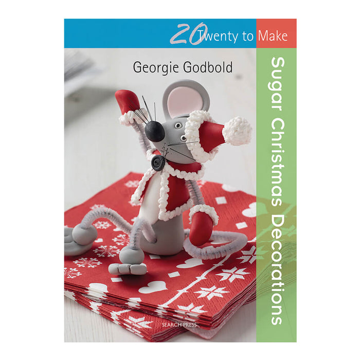20 To Make : SUGAR CHRISTMAS DECORATIONS By " Georgie Godbold " ( Edition SEARCH PRESS ) .
