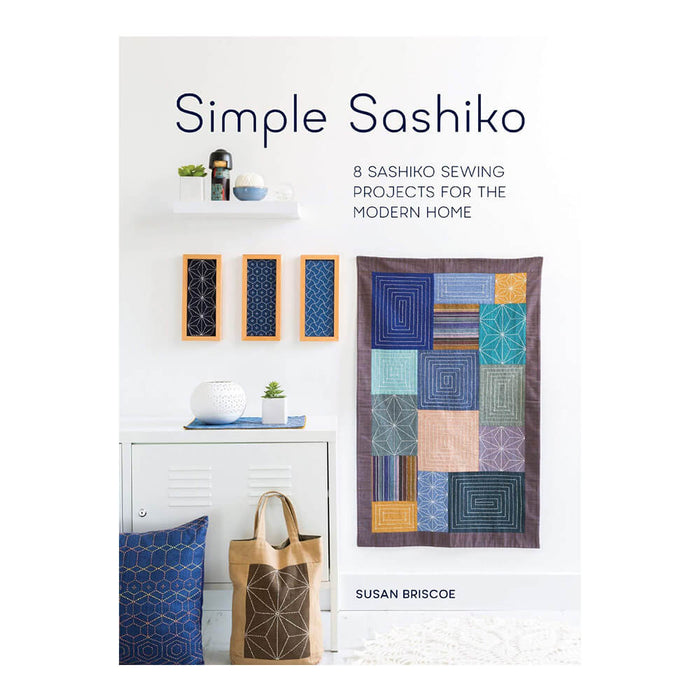 SIMPLE SASHIKO By " Susan Briscoe " ( Edition D&C ) - 8 sasshiko sewing projects for the modern home